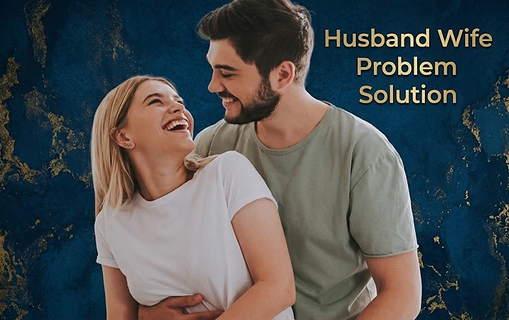 Service Provider of Husband Wife Problem Solution in New Delhi, Delhi, India.